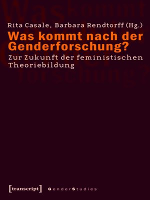 cover image of Was kommt nach der Genderforschung?